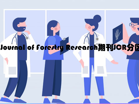 Journal of Forestry Research期刊JCR分区是几区